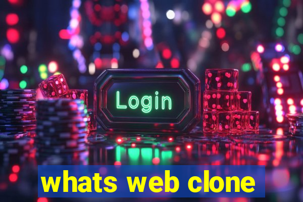 whats web clone